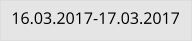 16.03.2017-17.03.2017