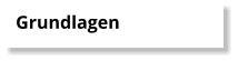 Grundlagen