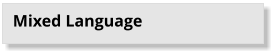 Mixed Language
