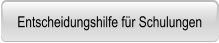 Entscheidungshilfe f�r Schulungen