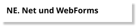 NE. Net und WebForms