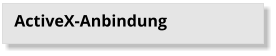 ActiveX-Anbindung
